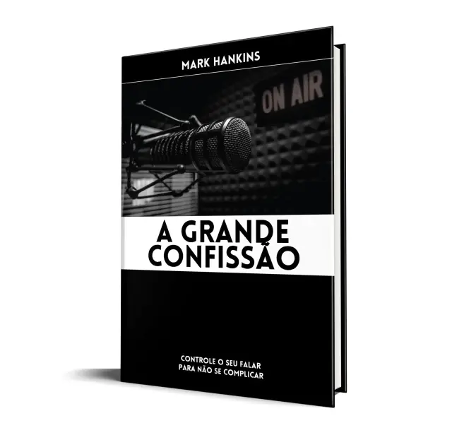 A Grande Confissão - Mark Hankins